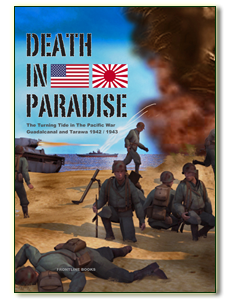 Death in Paradise: The Turning Tide in the Pacific War